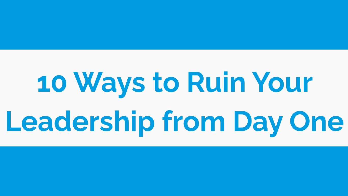 10 Leadership Fails You Should Be Aware Of as graphic in blue letters with a white background