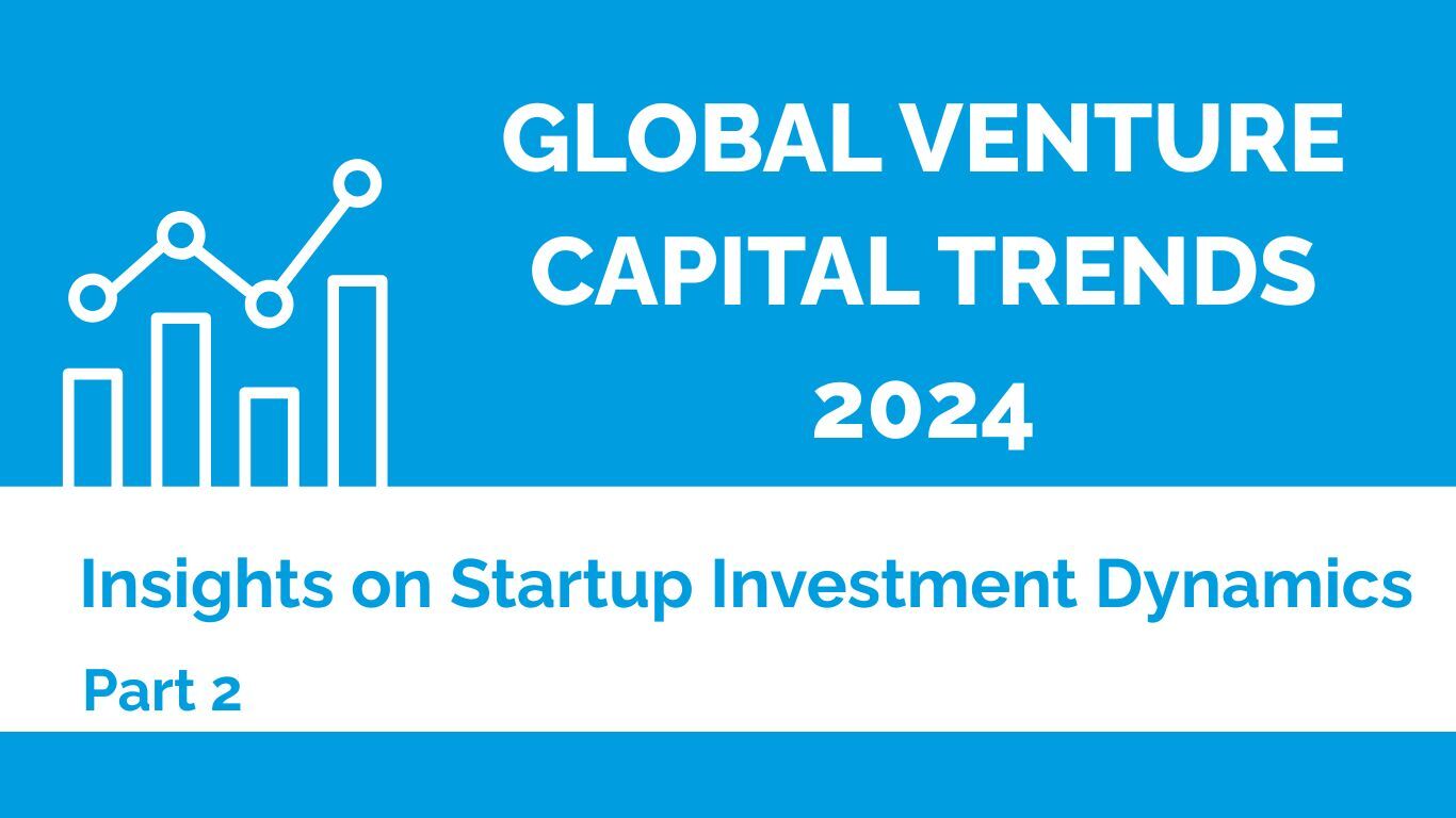 Title picture Global Venture Capital Trends 2024 insights on Startup Investment Dynamics Part 2 in blue white
